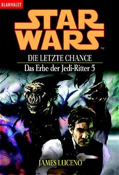 gebrauchtes Buch – Luceno, James; Salvatore – Star Wars - Das Erbe der Jedi-Ritter / Die letzte Chance