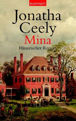 gebrauchtes Buch – Jonatha Ceely – Mina: Historischer Roman