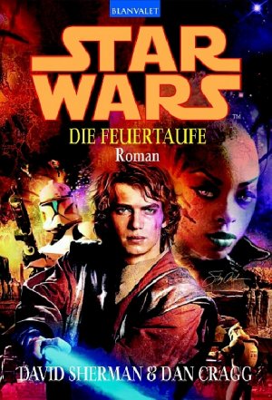 ISBN 9783442361632: Star Wars - Die Feuertaufe