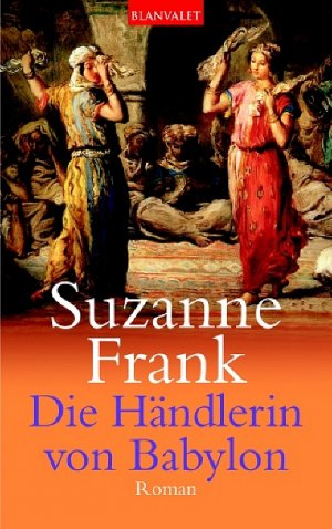 gebrauchtes Buch – Suzanne Frank – Die Händlerin von Babylon