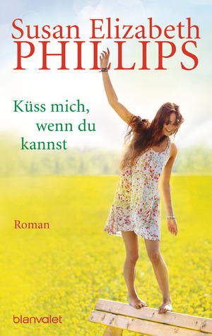 gebrauchtes Buch – Phillips Susan – Küss mich, wenn du kannst: Roman (Die Chicago-Stars-Romane, Band 6)