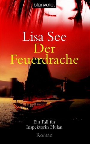 ISBN 9783442364015: Der Feuerdrache: Roman - Ein Fall für Inspektorin Hulan (Blanvalet Taschenbuch)