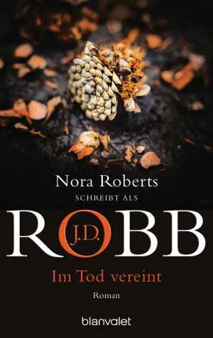 gebrauchtes Buch – Robb, J.D – Im Tod vereint: Roman (Eve Dallas, Band 18)