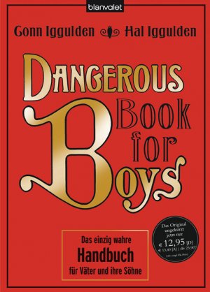 ISBN 9783442369546: Dangerous book for boys : das einzig wahre Handbuch für Väter und ihre Söhne (bi6t)