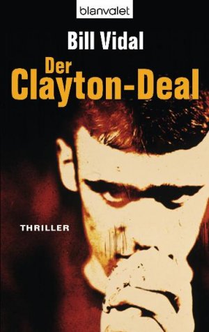 ISBN 9783442370603: Der Clayton-Deal – Thriller