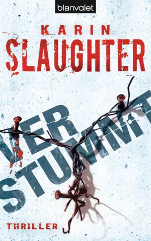 gebrauchtes Buch – Slaughter, Karin und Klaus Berr – Verstummt: Thriller: 1 (Will-Trent-Serie, Band 1)