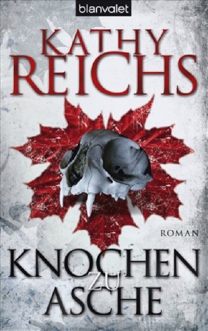 gebrauchtes Buch – Kathy Reichs – Knochen zu Asche: Roman