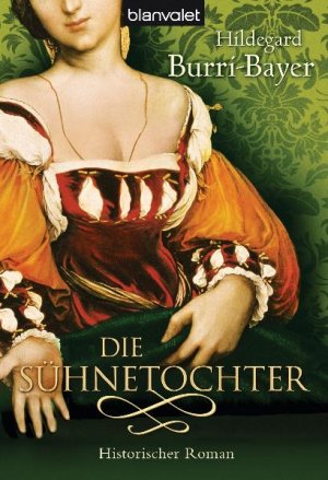 ISBN 9783442373734: Die Sühnetochter : Historischer Roman