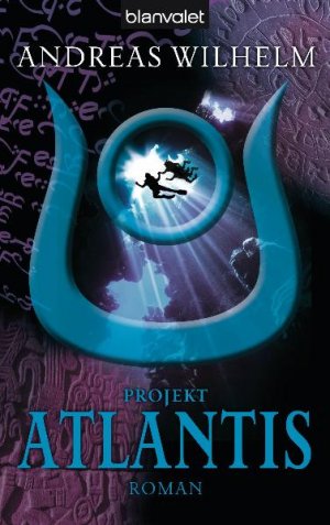 ISBN 9783442374540: Projekt: Atlantis – Roman