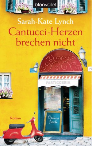 gebrauchtes Buch – Sarah-Kate Lynch – Cantucci-Herzen brechen nicht