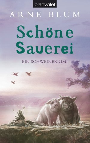 ISBN 9783442379767: Schöne Sauerei – Ein Schweinekrimi