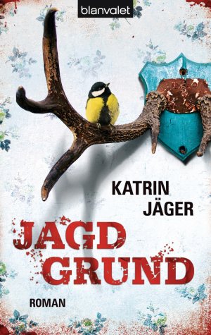 gebrauchtes Buch – Katrin Jäger – Jagdgrund : Roman