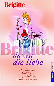 ISBN 9783442390335: Das ist die Liebe : die schönsten Gedichte. ausgew. von Ellen Pomikalko. Mit Ill. von Yvonne Kuschel / Brigitte; Mosaik bei Goldmann