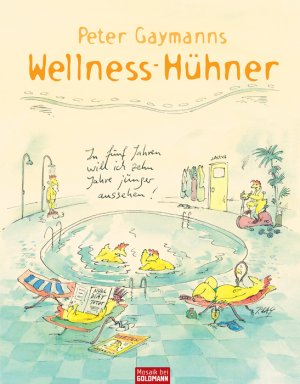 ISBN 9783442390724: Peter Gaymanns Wellness-Hühner.