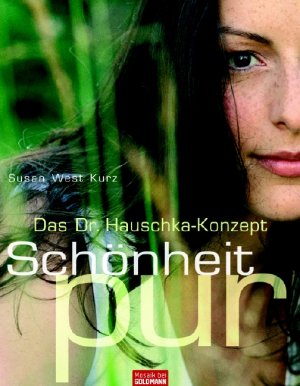 ISBN 9783442391141: Das Dr. Hauschka-Konzept. Schönheit pur