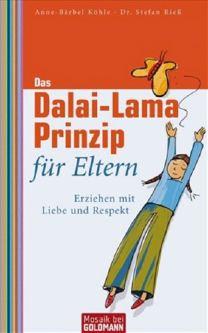 ISBN 9783442391196: Das Dalai-Lama-Prinzip für Eltern - Erziehen mit Liebe und Respekt