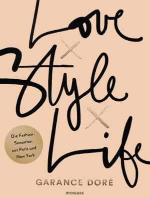 ISBN 9783442392957: Love x Style x Life