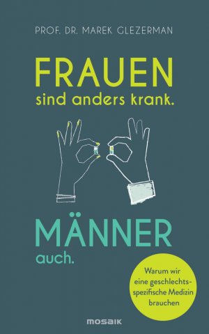 gebrauchtes Buch – Marek Glezerman – Frauen sind anders krank. Männer auch. - Warum wir eine geschlechtsspezifische Medizin brauchen