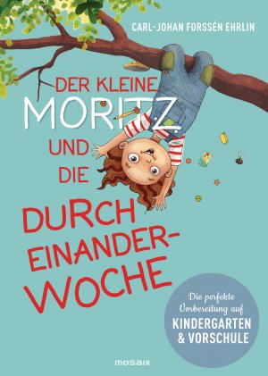 ISBN 9783442393473: Der kleine Moritz und die Durcheinander-Woche - Die perfekte Vorbereitung auf Kindergarten und Vorschule