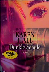 gebrauchtes Buch – Karen Hall – Dunkle Schuld