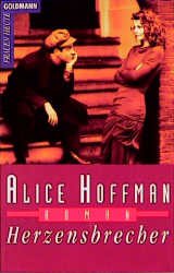 ISBN 9783442421817: Herzensbrecher (Goldmann Allgemeine Reihe) Hoffman, Alice