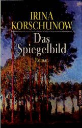 gebrauchtes Buch – Irina Korschunow – Das Spiegelbild