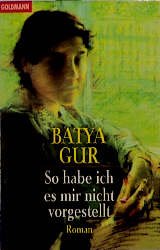 gebrauchtes Buch – Pressler, Mirjam und Batya Gur – So habe ich es mir nicht vorgestellt