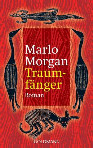 ISBN 9783442437405: Traumfänger - Die Reise einer Frau in die Welt der Aborigines (vom Autor von: Traumreisende ) (Engl Originaltitel war: Mutant Message Down Under )