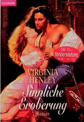 gebrauchtes Buch – Virginia Henley – Sinnliche Eroberung