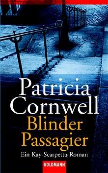 gebrauchtes Buch – Grube, Anette und Patricia Cornwell – Blinder Passagier: Kay Scarpettas 10. Fall: Ein Kay-Scarpetta-Roman