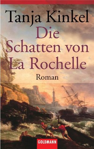 ISBN 9783442440849: Die Schatten von La Rochelle Roman