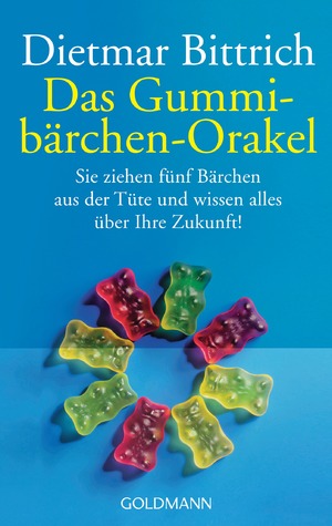 ISBN 9783442441648: Das Gummibärchen-Orakel - Sie ziehen fünf Bärchen aus der Tüte. Und wissen alles über Ihre Zukunft!