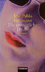 ISBN 9783442442119: Die unmögliche Leiche Feinmann, Jose P.