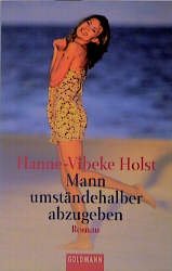 gebrauchtes Buch – Hanne-Vibeke Holst – Mann umständehalber abzugeben