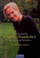 ISBN 9783442444526: Christian Wunderlich - Multitalent auf Erfolgskurs