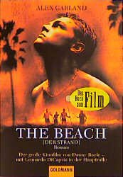 ISBN 9783442447381: The Beach – Roman Der große Kinofilm von Danny Boyle - mit Leonardo DeCaprio in der Hauptrolle