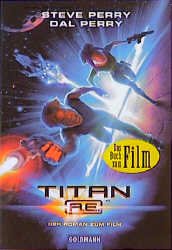 ISBN 9783442448661: Titan A.E.