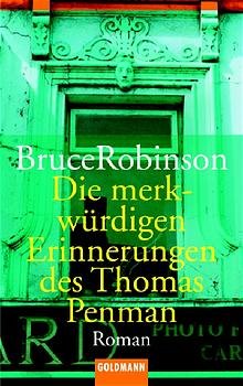 gebrauchtes Buch – Bruce Robinson – Die merkwürdige Erinnerung des Thomas Penman. Roman.