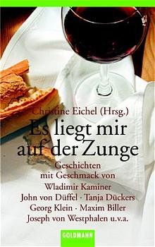 ISBN 9783442451333: Es liegt mir auf der Zunge – Junge deutsche Autoren schreiben übers Essen