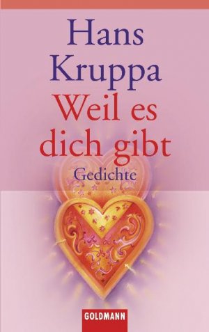 ISBN 9783442451555: Weil es dich gibt: Liebesgedichte (Goldmann Allgemeine Reihe)