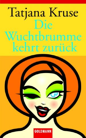 gebrauchtes Buch – Tatjana Kruse – Die Wuchtbrumme kehrt zurück