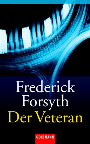 gebrauchtes Buch – Frederick Forsyth – Der Veteran: Erzählungen (Goldmann Allgemeine Reihe) Erzählungen