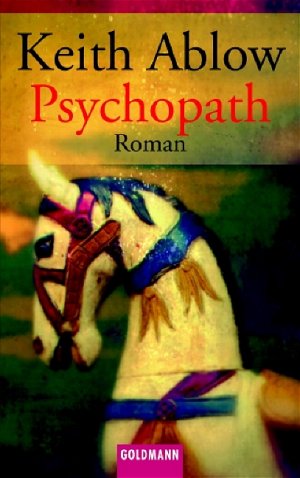 gebrauchtes Buch – Ablow Keith – Psychopath