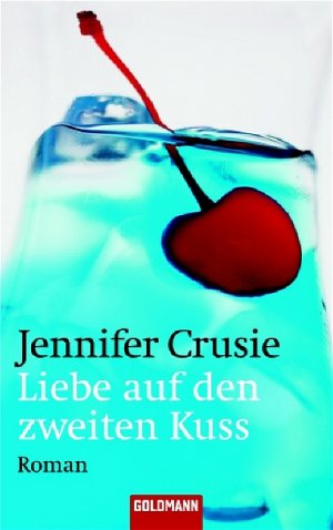 ISBN 9783442458295: Liebe auf den zweiten Kuss