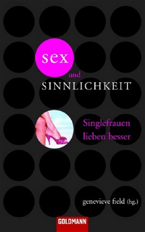 ISBN 9783442461073: Sex und Sinnlichkeit