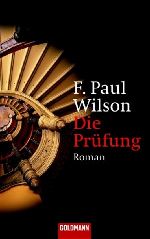 gebrauchtes Buch – Wilson, F Paul – Die Prüfung (Goldmann Allgemeine Reihe)