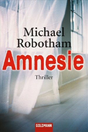 gebrauchtes Buch – Michael Robotham und Kristian Lutze – Amnesie Roman