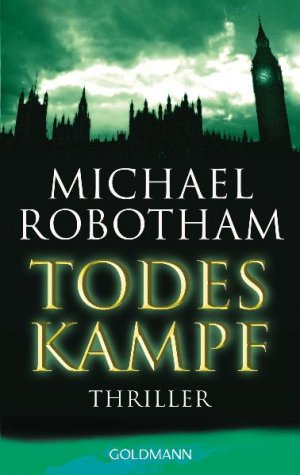 gebrauchtes Buch – Michael Robotham – Todeskampf: Thriller (Goldmann Allgemeine Reihe)