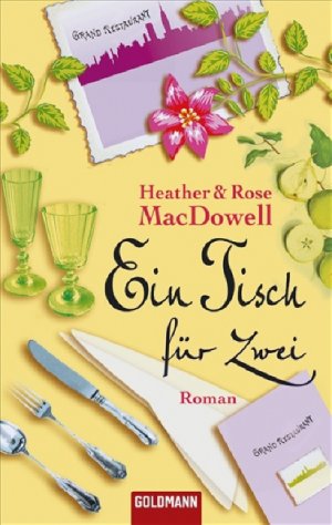 gebrauchtes Buch – Heather & Rose Mac Dowell – Ein Tisch für zwei