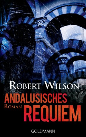 gebrauchtes Buch – Andalusisches Requiem Wilson – Andalusisches Requiem (Javier Falcón, Band 4) Wilson, Robert and Lutze, Kristian